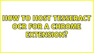 How to host Tesseract OCR for a Chrome Extension?