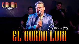 EL GORDO LUIS - Cumbia Viva Session #12