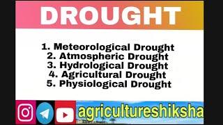 Drought | Atmospheric | Meteorological | Hydrological | Agricultural | Physiological