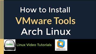 How to Install VMware Tools (Open VM Tools) in Arch Linux 2020.11