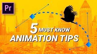 5 ANIMATION TIPS in Premiere Pro you SHOULD KNOW