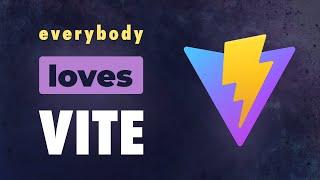 Why is Everyone Using Vite?