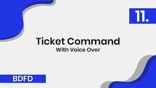 Ticket Commands - Voice Over | BDFD Episode 11