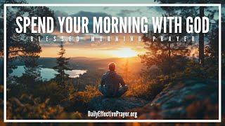 Be Still and Know That God Has a Blessed Plan For Your Life | A Powerful Morning Prayer For Today