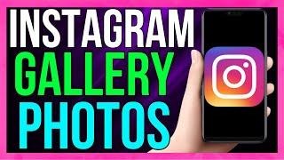 How to FIX Instagram Not Showing Gallery Photos 2024