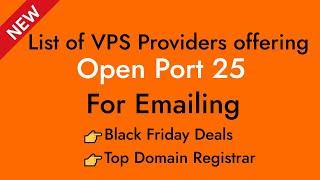 List of VPS with Open Port 25 and Domain Registrar -  Black Friday Deals