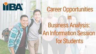 Career Opportunities in Business Analysis: An Information Session for Students