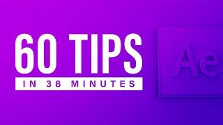 60 After Effects Tips in 38 Minutes