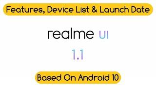 Realme UI 1.1 Leaks | Realme UI 1.1 Features | Realme UI 1.1 Device List | Realme UI 1.1 Launch Date