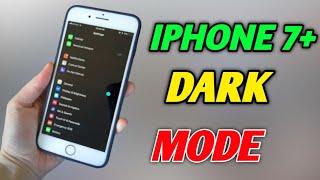 HOW TO USE DARK MODE IN IPHONE 7 PLUS ( DARK MODE IPHONE 7 + )