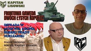Frontowa Gawęda Dwóch Łysych Kopułek 09.05.24. Paradna Moskwa Marek Meissner&Maciek Kapitan Lisowski