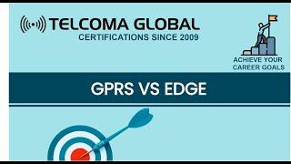 GPRS Vs EDGE by TELCOMA Global