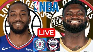 LIVE: LOS ANGELES CLIPPERS vs NEW ORLEANS PELICANS | NBA | PLAY BY PLAY | SCOREBOARD