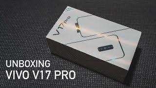 Vivo V17 Pro Unboxing