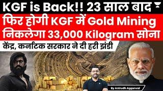 India to revive gold mining at Kolar Gold Fields KGF. India to Produce 33000 Kilograms Gold from KGF