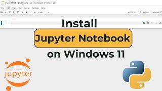 How To Install Jupyter Notebook in Windows 11 -2025