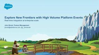 Explore New Frontiers with High Volume Platform Events