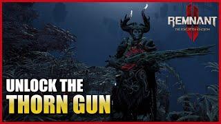 How to get the Thorn Gun in Remnant 2 | The Forgotten Kingdom DLC