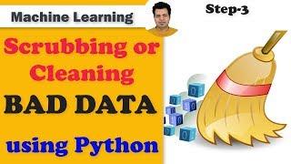 Scrubbing or Cleaning Bad data in Data Science (Python) - Step 3 | Data Munging in Machine Learning