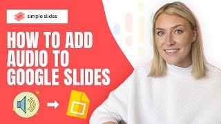 How To Add Audio To Google Slides | A Step-by-Step Guide for Your Next Presentation