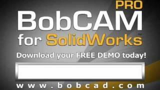 BobCAM Pro for SOLIDWORKS® Overview