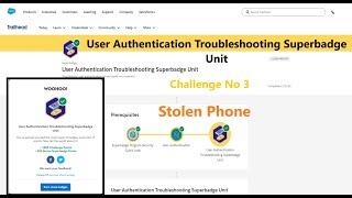 User Authentication Troubleshooting Superbadge Unit || Stolan Phone|| Challenge No 3