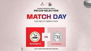 SEMI - FINAL 2 || MAKWANPUR vs KATHMANDU || BAGMATI PROVINCE MEN'S PM CUP SELECTION 2025 || LIVE ||