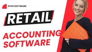 Best Accounting Software for Retail in 2023