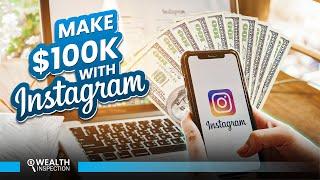 Make Money With Instagram - Fire Up Your Instagram Feed & Earn $100K!