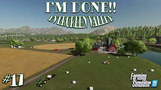 FS22: I’VE DONE WHAT I PLANNED ON EVERGREEN! NOW IT'S TIME TO GO…