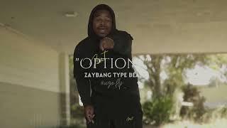 || "Options" || ZayBang Type Beat [2022] [SOLD]