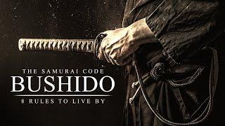 BUSHIDO: The Code of the Samurai - 8 Virtues of the Greatest Samurai Warriors