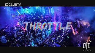 CLUB TV: Throttle @ ELE TOKYO [Throttle - Like This]