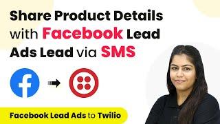 Enhance Engagement by Sharing Product Details via SMS to Facebook Leads