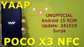 YAAP UNOFFICIAL for Poco X3/NFC Android 15 ROM Update: 241019