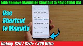 Galaxy S20/S20+: How to Add/Remove Magnifier Shortcut to Navigation Bar