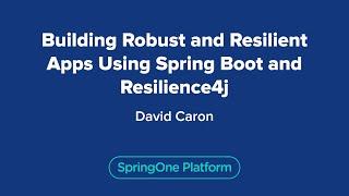Building Robust and Resilient Apps Using Spring Boot and Resilience4j