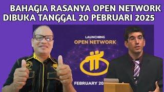 OPEN NETWORK PI DIBUKA 20 PEBRUARI 2025 JAM 8:00 UTC.@isstudio71