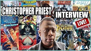 Christopher Priest Interview | Vampirella | Black Panther | Spider-man Vs. Wolverine | Deathstroke