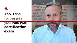 Top 8 tips for passing a Red Hat Certification exam