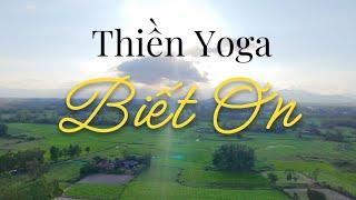 Thiền Yoga: Bớt Oán Trách Và Biết Ơn Cuộc Sống