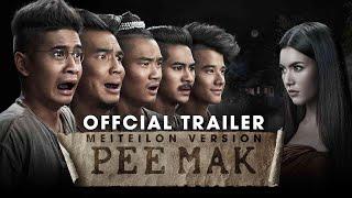 Pee Mak Meiteilon Version  || OFFICIAL TRAILER