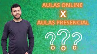 Aula PRESENCIAL ou ONLINE, qual a melhor?