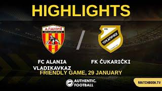 HIGHLIGHTS | FC Alania Vladikavkaz - FC Cukaricki | FRIENDLY GAME | January 29, 2022