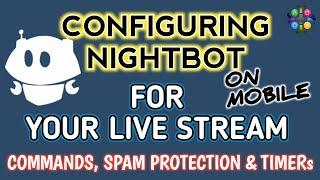 CONFIGURING NIGHTBOT FOR YOUTUBE | COMMANDS, SPAM PROTECTION & TIMERS | BloodyHell Gaming