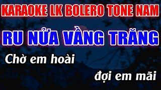 Liên Khúc Bolero Tone Nam Dễ Hát  -   Karaoke Ru Nửa Vầng Trăng   -  Karaoke Lâm Beat  -    Beat Mới