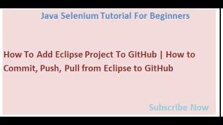 How To Add Eclipse Project To GitHub | How to Commit, Push, Pull from Eclipse to GitHub