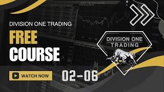 DIVISION ONE TRADING COURSE - 2.06 SESSIONS