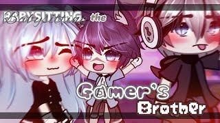"Babysitting the Gamer's Brother"_[GLM/GLMM] ORIGINAL  ||33K subs Special|| read disc