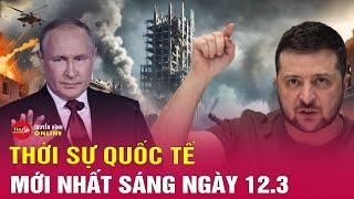 Toàn cảnh thời sự quốc tế sáng 12/3: Ukraine bất ngờ đưa ra 3 điều kiện hòa bình với EU